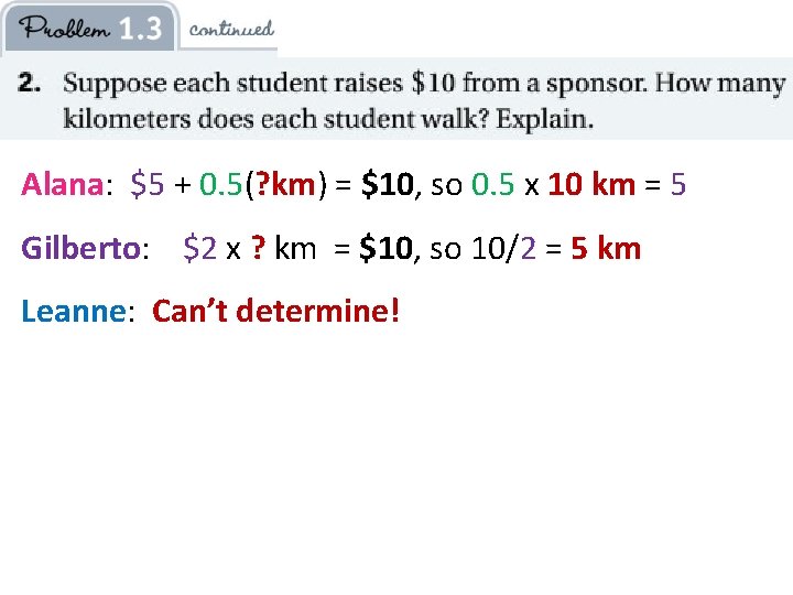 Alana: $5 + 0. 5(? km) = $10, so 0. 5 x 10 km Alana: $5 + 0. 5(? km) = $10, so 0. 5 x 10 km