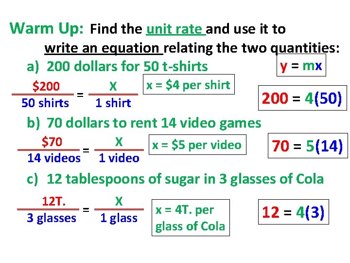 Warm Up: Find the unit rate and use it to write an equation relating Warm Up: Find the unit rate and use it to write an equation relating