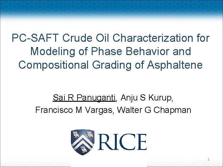 PC-SAFT Crude Oil Characterization for Modeling of Phase Behavior and Compositional Grading of Asphaltene