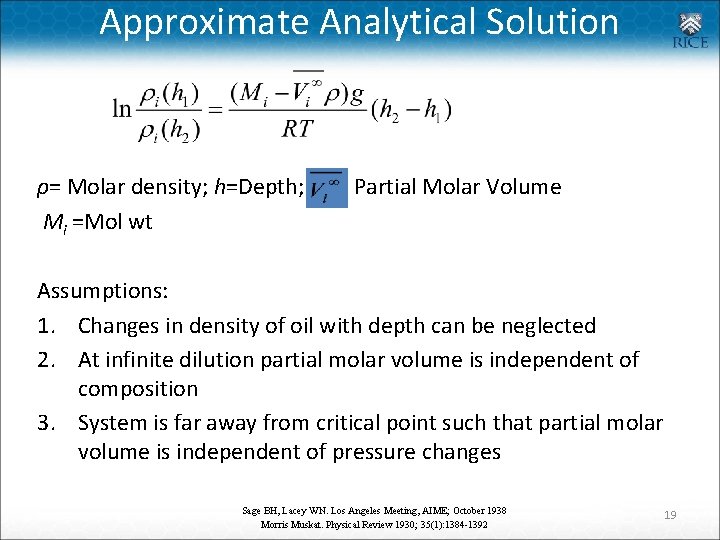 Approximate Analytical Solution ρ= Molar density; h=Depth; Mi =Mol wt = Partial Molar Volume