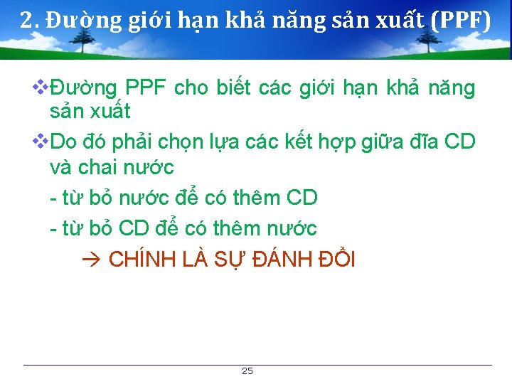 2. Đường giới hạn khả năng sản xuất (PPF) vĐường PPF cho biết các