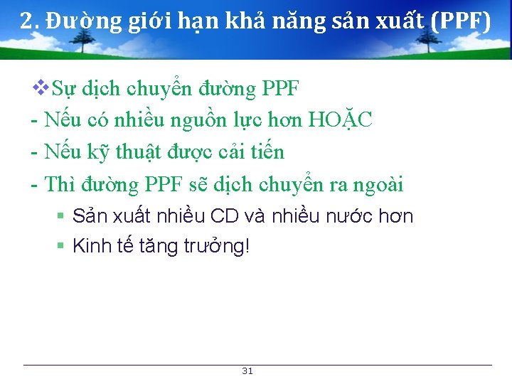 2. Đường giới hạn khả năng sản xuất (PPF) v. Sự dịch chuyển đường