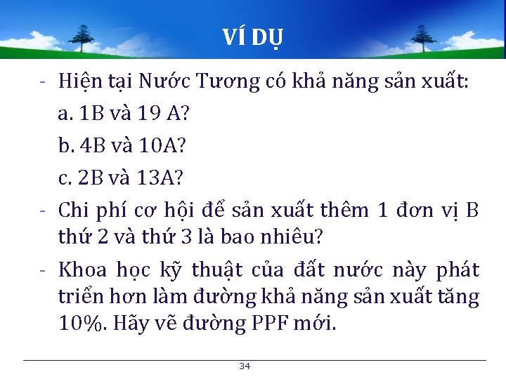 VÍ DỤ - Hiện tại Nước Tương có khả năng sản xuất: a. 1