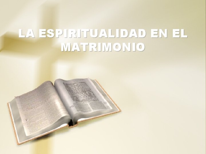 LA ESPIRITUALIDAD EN EL MATRIMONIO 