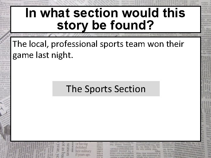 In what section would this story be found? The local, professional sports team won
