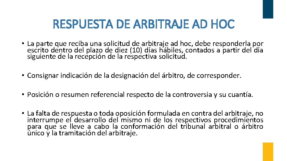 RESPUESTA DE ARBITRAJE AD HOC • La parte que reciba una solicitud de arbitraje