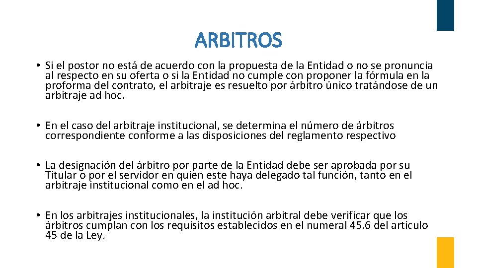 ARBITROS • Si el postor no está de acuerdo con la propuesta de la