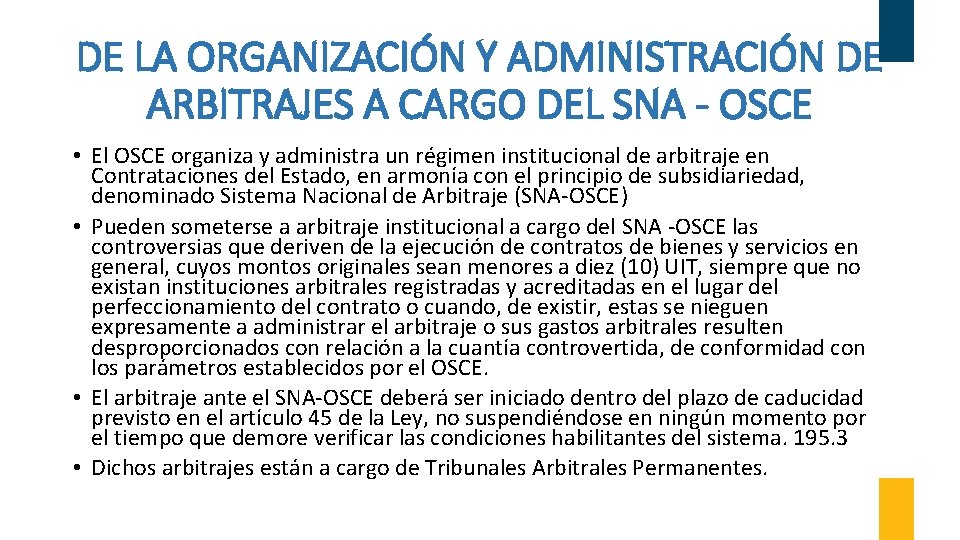 DE LA ORGANIZACIÓN Y ADMINISTRACIÓN DE ARBITRAJES A CARGO DEL SNA - OSCE •