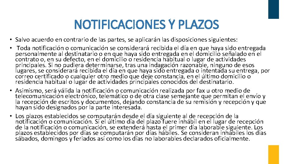 NOTIFICACIONES Y PLAZOS • Salvo acuerdo en contrario de las partes, se aplicarán las