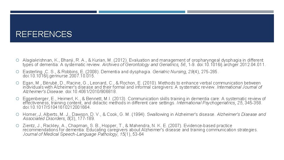 REFERENCES Alagiakrishnan, K. , Bhanji, R. A. , & Kurian, M. (2012). Evaluation and REFERENCES Alagiakrishnan, K. , Bhanji, R. A. , & Kurian, M. (2012). Evaluation and