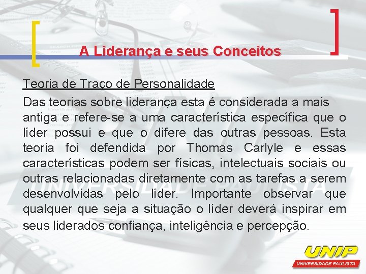 A Liderança e seus Conceitos Teoria de Traço de Personalidade Das teorias sobre liderança