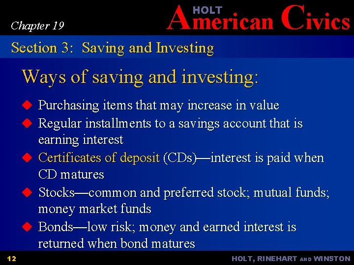 American Civics HOLT Chapter 19 Section 3: Saving and Investing Ways of saving and