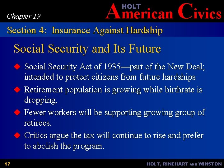 American Civics HOLT Chapter 19 Section 4: Insurance Against Hardship Social Security and Its