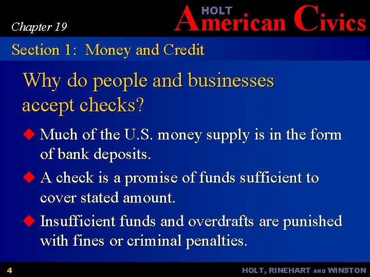 American Civics HOLT Chapter 19 Section 1: Money and Credit Why do people and