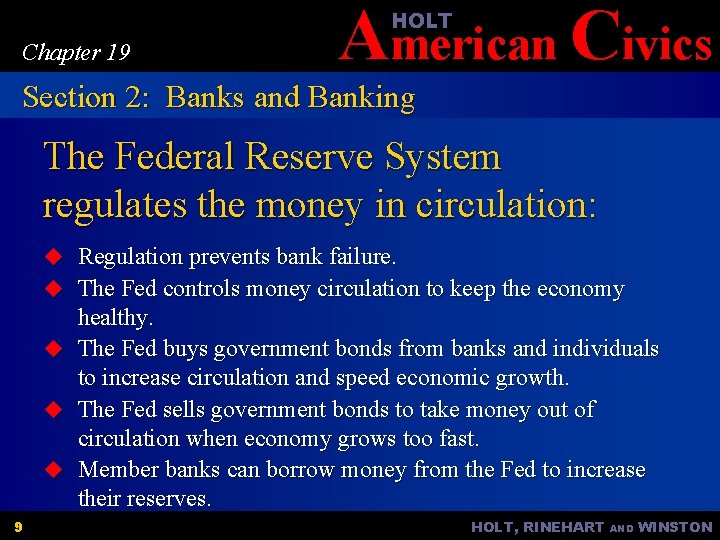 American Civics HOLT Chapter 19 Section 2: Banks and Banking The Federal Reserve System