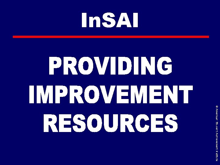 In. SAI © American Student Achievement Institute 