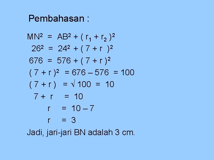 Pembahasan : MN 2 = AB 2 + ( r 1 + r 2