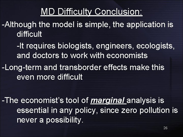 MD Difficulty Conclusion: -Although the model is simple, the application is difficult -It requires
