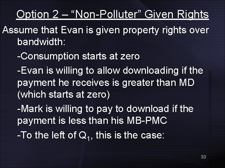 Option 2 – “Non-Polluter” Given Rights Assume that Evan is given property rights over