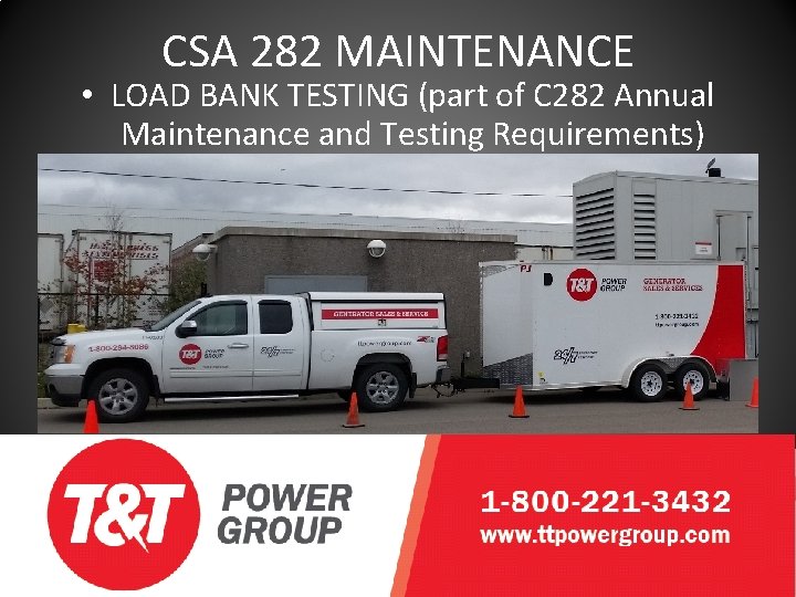 CSA 282 MAINTENANCE • LOAD BANK TESTING (part of C 282 Annual Maintenance and