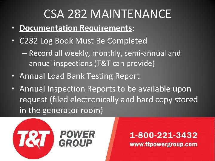 CSA 282 MAINTENANCE • Documentation Requirements: • C 282 Log Book Must Be Completed