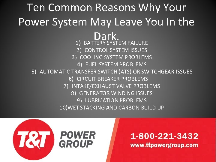 Ten Common Reasons Why Your Power System May Leave You In the Dark. 1)