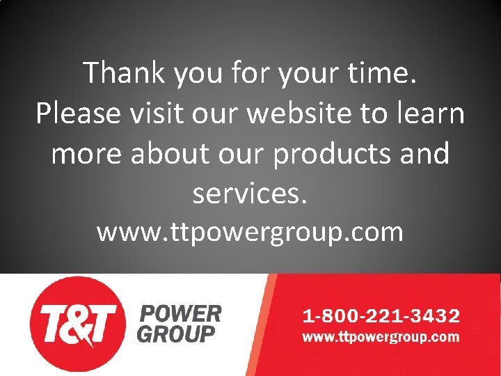 Thank you for your time. Please visit our website to learn more about our