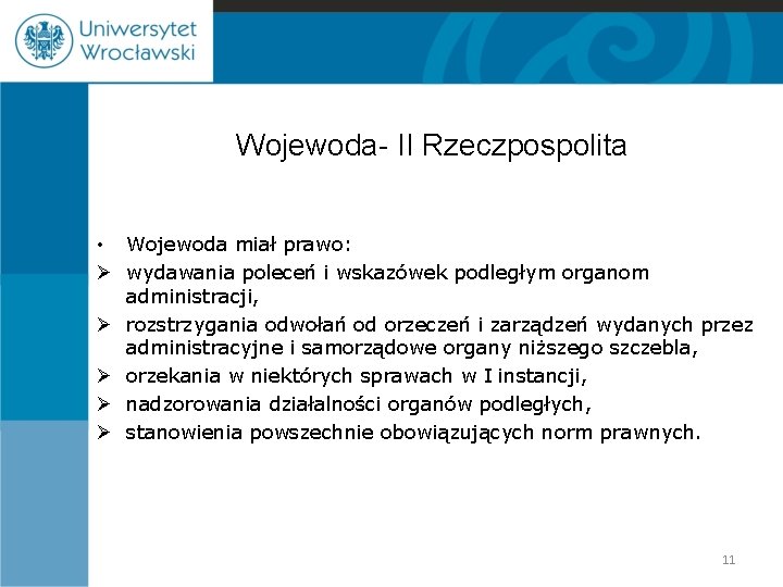 Wojewoda- II Rzeczpospolita • Wojewoda miał prawo: Ø wydawania poleceń i wskazówek podległym organom