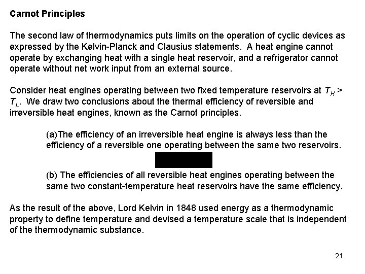 Carnot Principles The second law of thermodynamics puts limits on the operation of cyclic