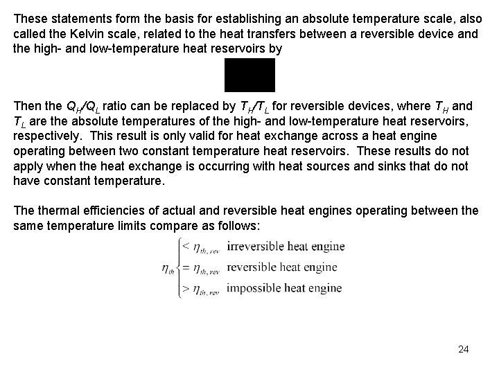 These statements form the basis for establishing an absolute temperature scale, also called the