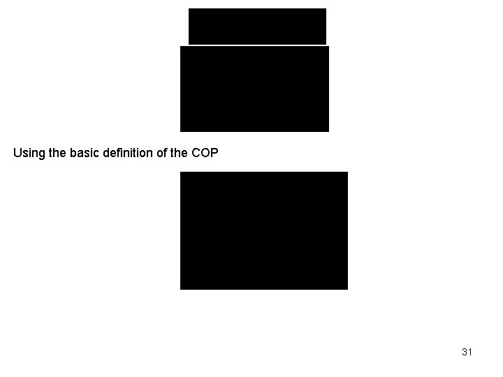 Using the basic definition of the COP 31 