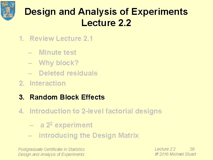 Design and Analysis of Experiments Lecture 2. 2 1. Review Lecture 2. 1 –