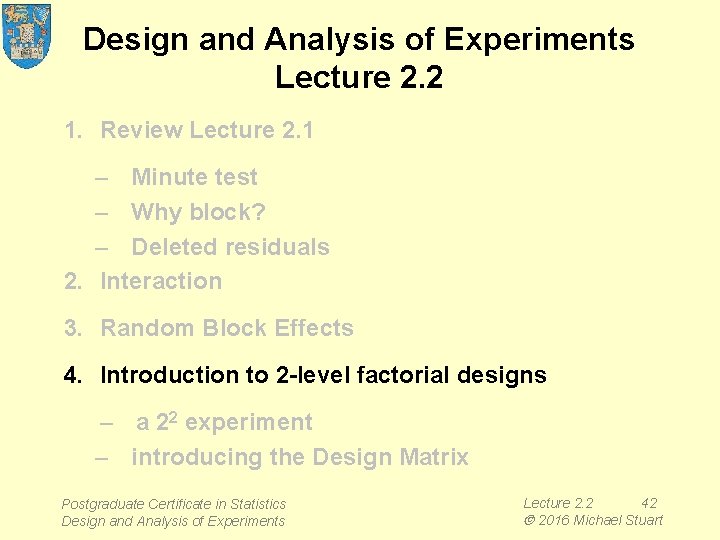 Design and Analysis of Experiments Lecture 2. 2 1. Review Lecture 2. 1 –