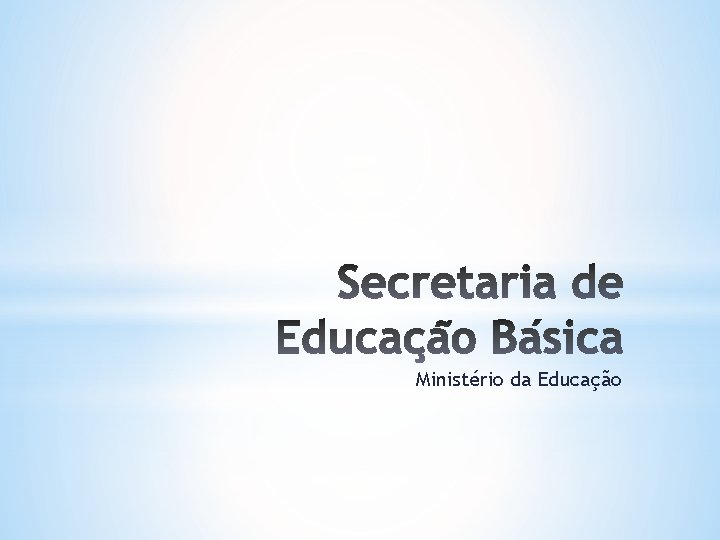 Ministério da Educação 