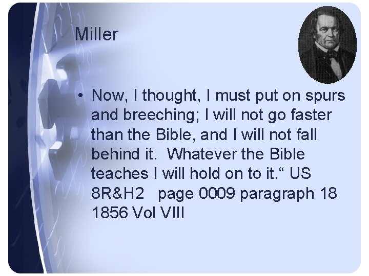 Miller • Now, I thought, I must put on spurs and breeching; I will