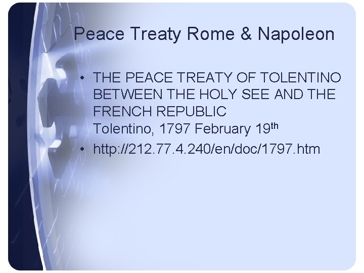 Peace Treaty Rome & Napoleon • THE PEACE TREATY OF TOLENTINO BETWEEN THE HOLY