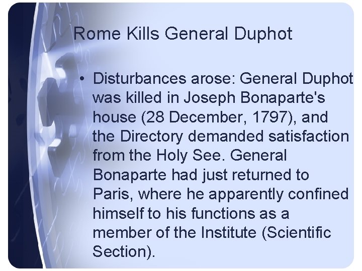 Rome Kills General Duphot • Disturbances arose: General Duphot was killed in Joseph Bonaparte's