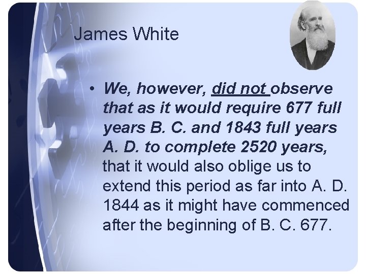 James White • We, however, did not observe that as it would require 677