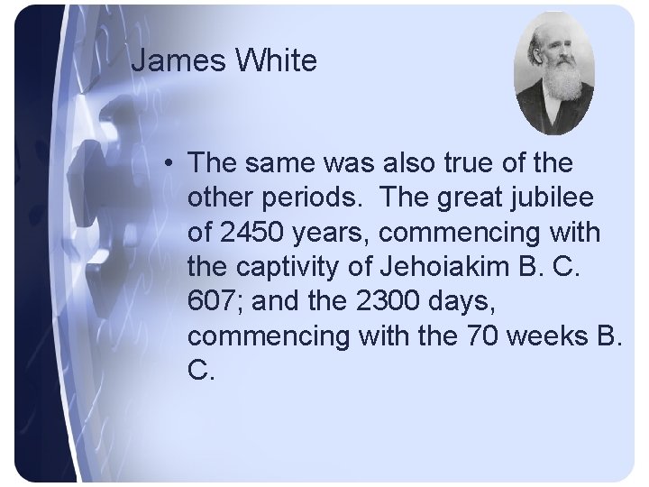 James White • The same was also true of the other periods. The great