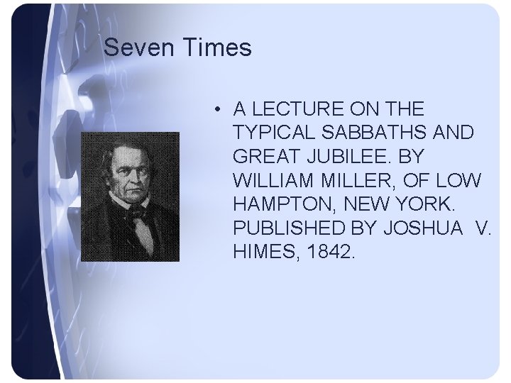 Seven Times • A LECTURE ON THE TYPICAL SABBATHS AND GREAT JUBILEE. BY WILLIAM