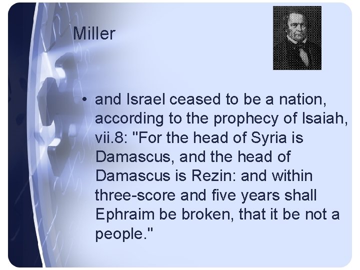 Miller • and Israel ceased to be a nation, according to the prophecy of