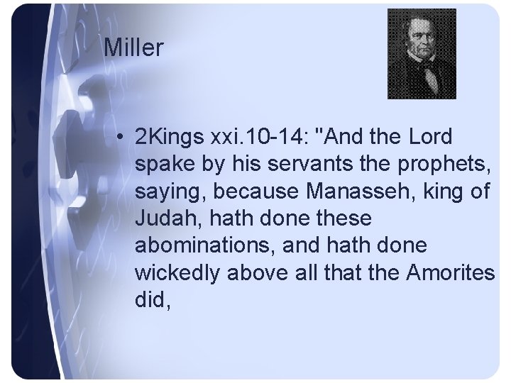 Miller • 2 Kings xxi. 10 -14: "And the Lord spake by his servants