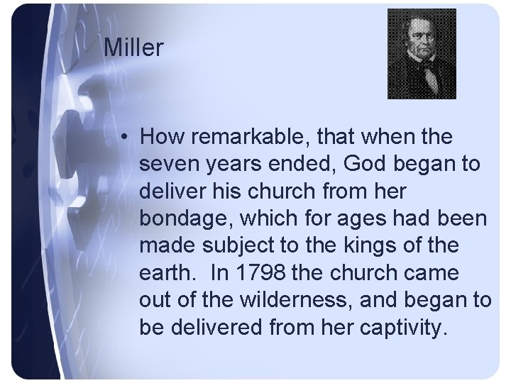 Miller • How remarkable, that when the seven years ended, God began to deliver