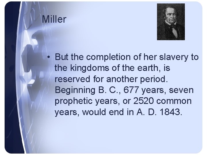 Miller • But the completion of her slavery to the kingdoms of the earth,