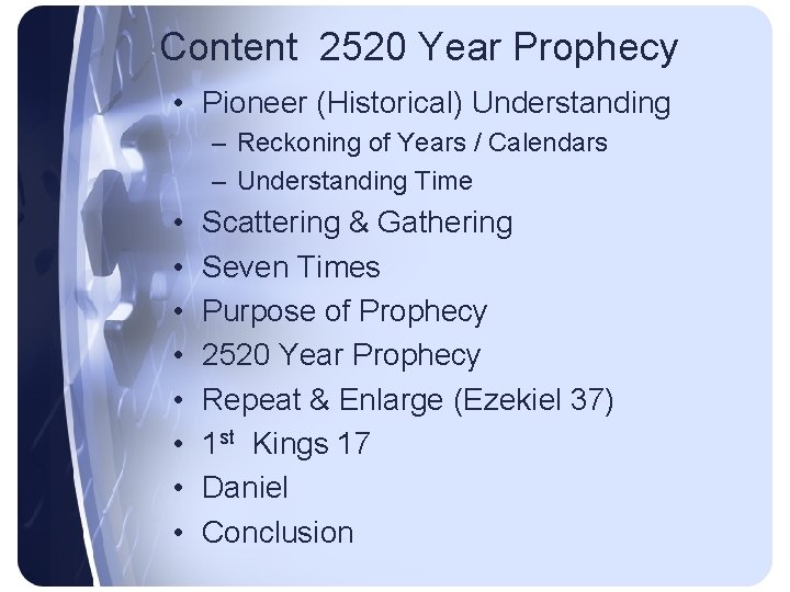 Content 2520 Year Prophecy • Pioneer (Historical) Understanding – Reckoning of Years / Calendars