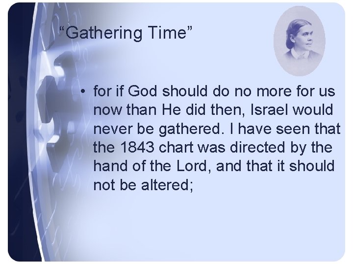 “Gathering Time” • for if God should do no more for us now than