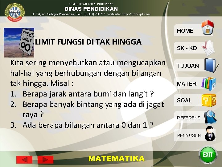 PEMERINTAH KOTA PONTIANAK DINAS PENDIDIKAN Jl. Letjen. Sutoyo Pontianak, Telp. (0561) 736711, Website: http: