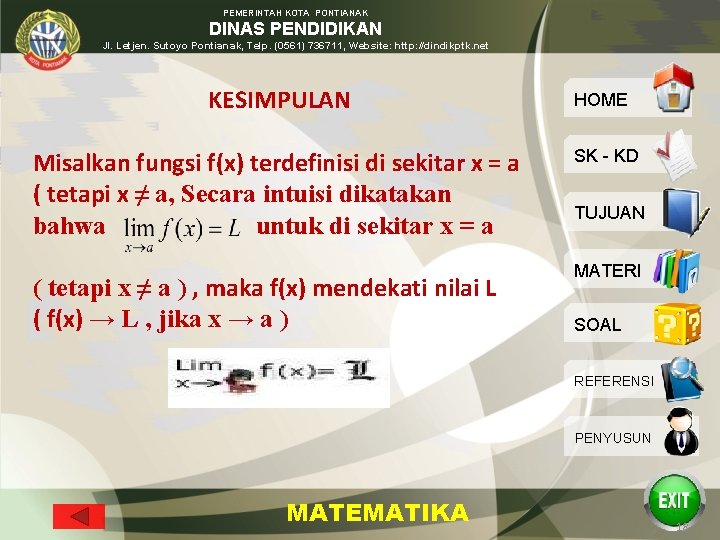 PEMERINTAH KOTA PONTIANAK DINAS PENDIDIKAN Jl. Letjen. Sutoyo Pontianak, Telp. (0561) 736711, Website: http: