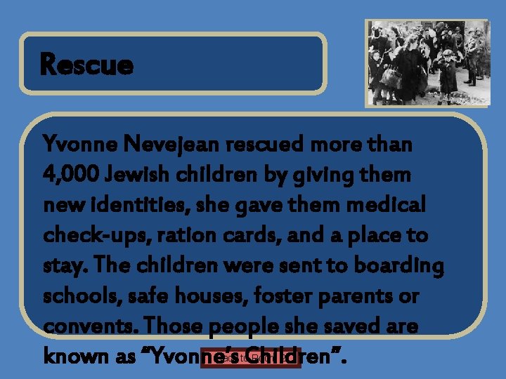 Name of Museum Rescue Insert Artifact Picture Here Yvonne Nevejean rescued more than 4, Name of Museum Rescue Insert Artifact Picture Here Yvonne Nevejean rescued more than 4,