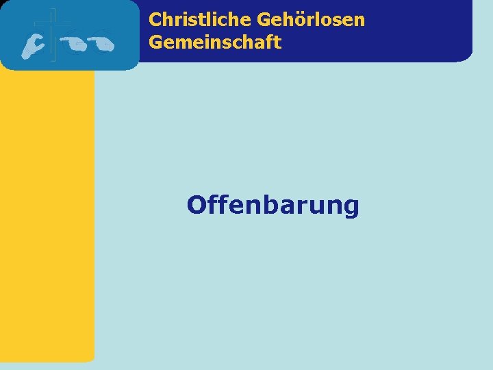 Christliche Gehörlosen Gemeinschaft Offenbarung 